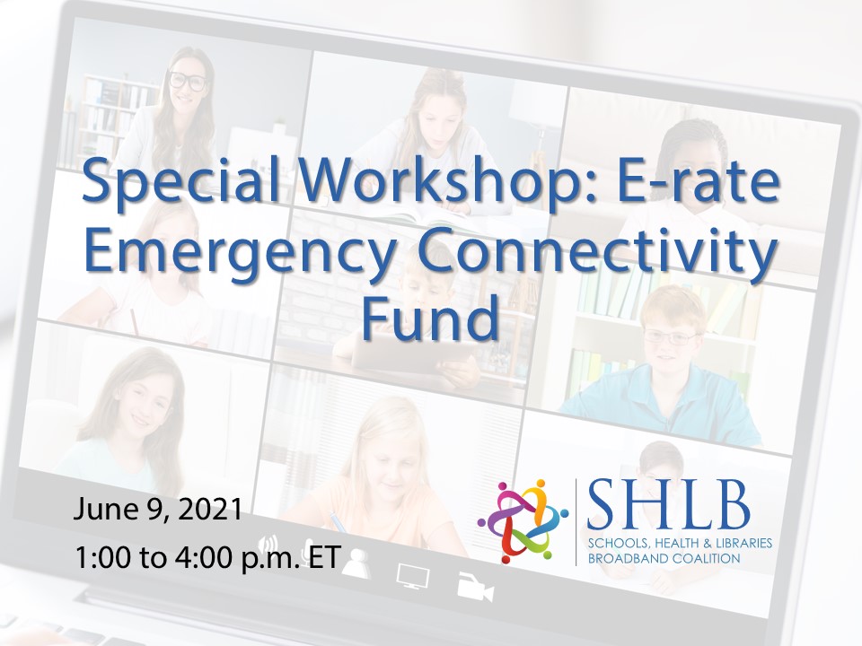 Special Workshop E-rate Emergency Connectivity Fund
